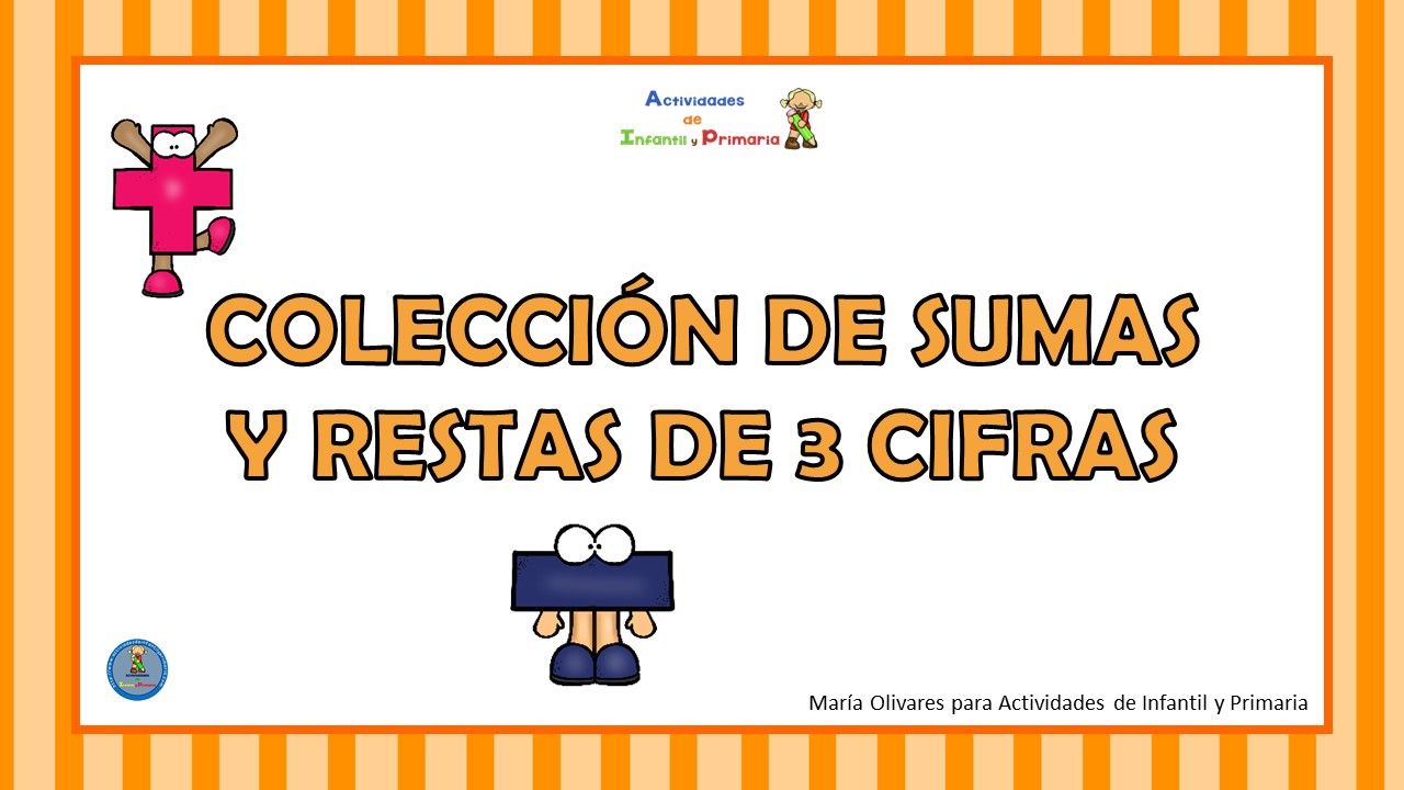 Colección de sumas y restas de 3 cifras - Actividades de infantil y