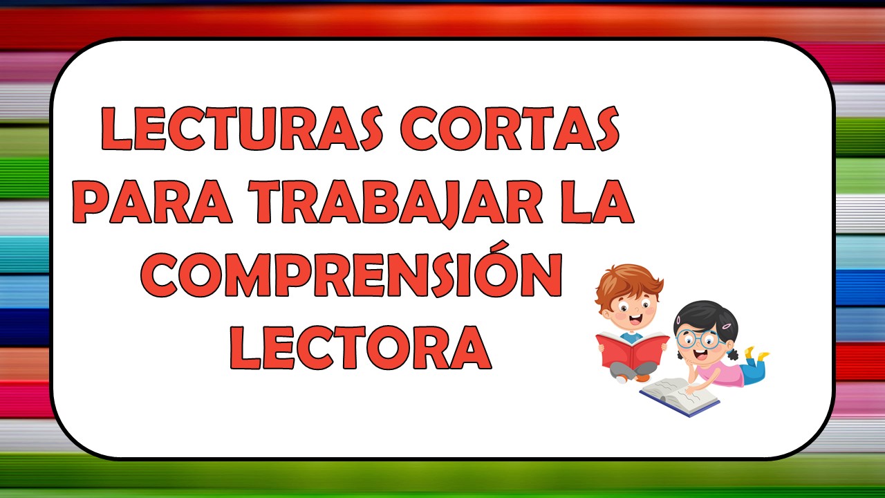 Lecturas cortas para trabajar la comprensión lectora - Actividades de ...