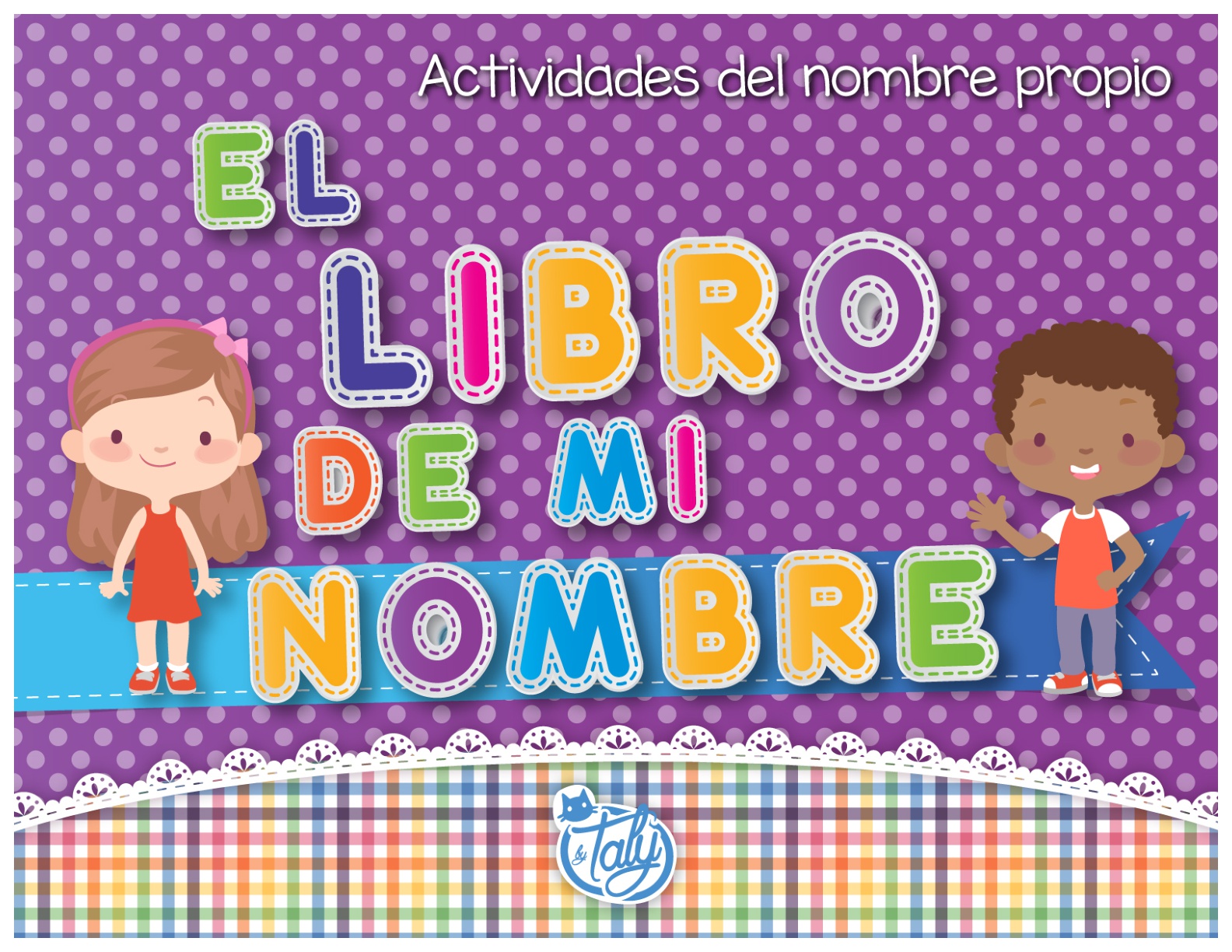 Cuaderno de actividades para aprender el nombre propio: El libro de mi