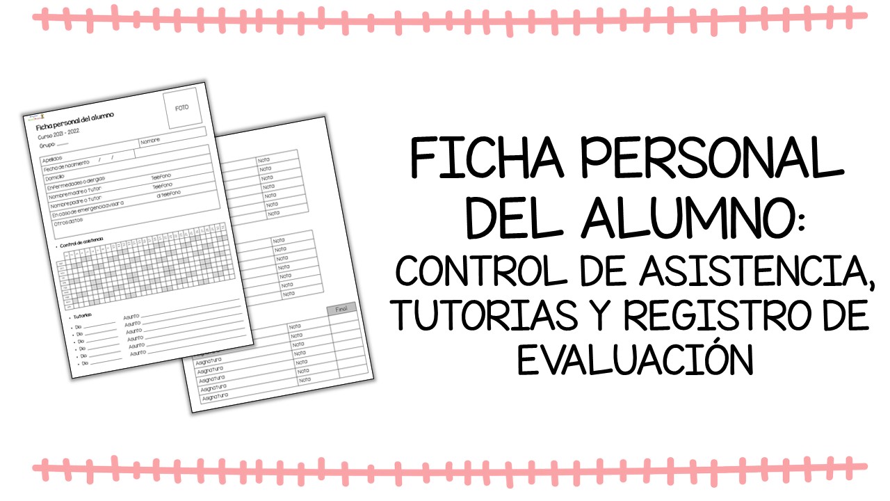 Ficha personal del alumno: Control de asistencia, tutorías y registro